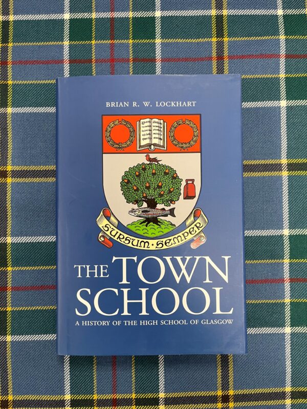 The Town School, a History of The High School of Glasgow